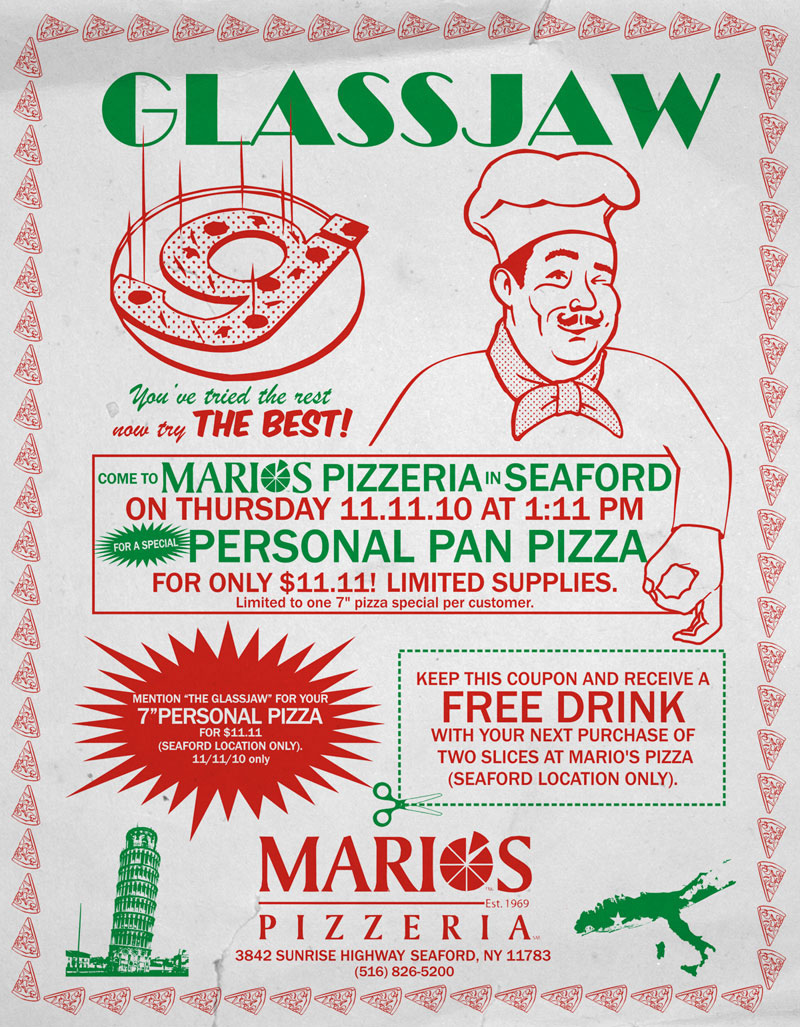 Glassjaw are releasing a new 7-inch today. And in true Glassjaw form, this release is exclusively through Mario's Pizzeria in Seaford, New York. Glassjaw Pizza Flyer