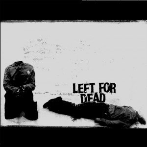 Left For Dead - Devoid of Everything Left For Dead - Devoid of Everything